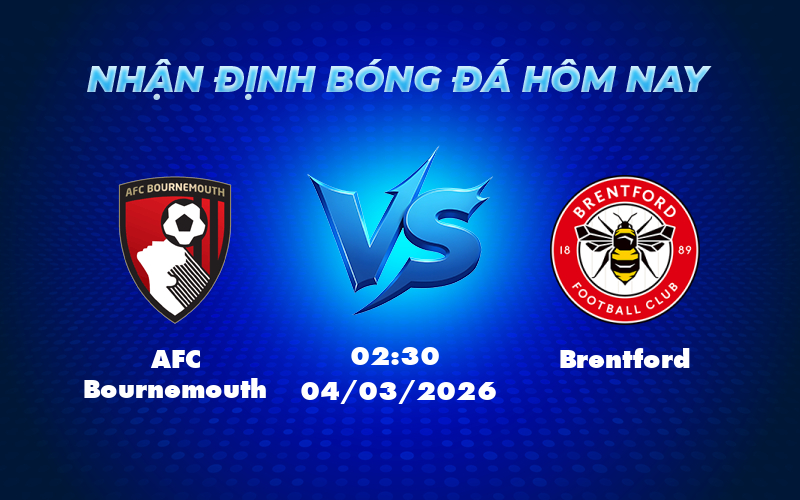 Nhận định soi kèo AFC Bournemouth vs Brentford Cuộc chiến cân não tại Ngoại hạng Anh 1 afc bournemouth brentford 04 03 ngoai hang anh