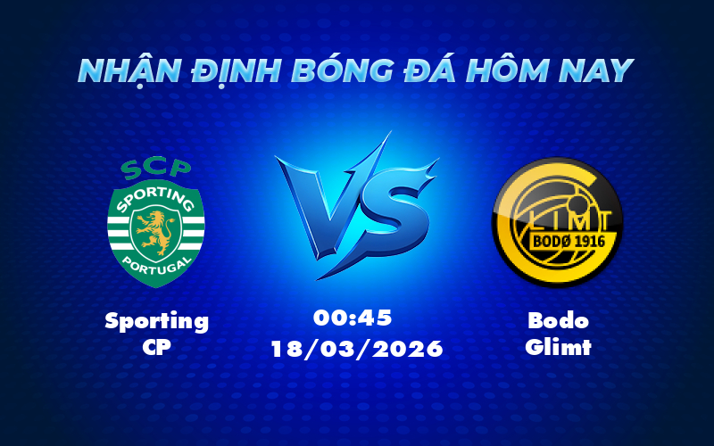 Nhận định soi kèo Sporting CP vs Bodo Glimt Quyết đấu không khoan nhượng 1 sporting cp bodo glimt 18 03 c1