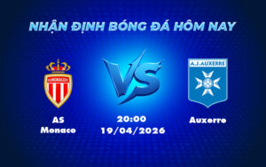 as monaco auxerre 19 04 ligue 1 - Nhận định soi kèo AS Monaco vs Auxerre Trận chiến không khoan nhượng tại Ligue 1
