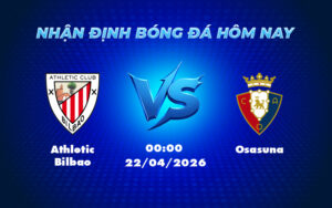 athletic bilbao osasuna 22 04 la liga - Nhận định soi kèo Athletic Bilbao vs Osasuna Cuộc chạm trán kịch tính tại La Liga