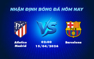 atletico madrid barcelona 15 04 c1 - Soi Kèo Cúp C1 Atletico Madrid vs Barcelona - Cuộc Chạm Trán Đỉnh Cao