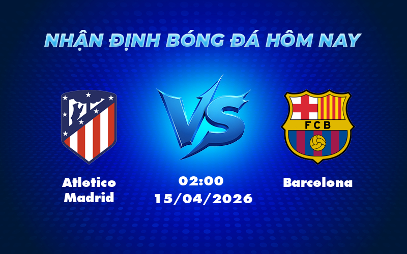 atletico madrid barcelona 15 04 c1 - Soi Kèo Cúp C1 Atletico Madrid vs Barcelona - Cuộc Chạm Trán Đỉnh Cao