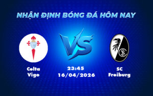 celta vigo sc freiburg 16 04 c2 - Nhận định soi kèo Celta Vigo vs SC Freiburg Cuộc đụng độ đầy hứa hẹn tại Cúp C2