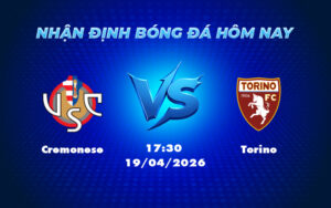 cremonese torino 19 04 seria a - Nhận định Cremonese vs Torino 17:30 ngày 19/04 Cơ hội bất ngờ cho Torino