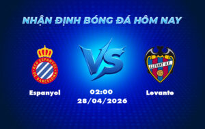 espanyol levante 28 04 la liga - Nhận định trận đấu Espanyol vs Levante Cuộc chiến nảy lửa tại La Liga