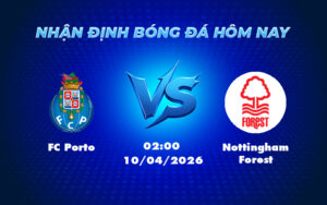fc porto nottingham forest 10 04 c2 - Soi kèo FC Porto vs Nottingham Forest Quyết đấu tại C2 lợi thế nghiêng về đội chủ nhà