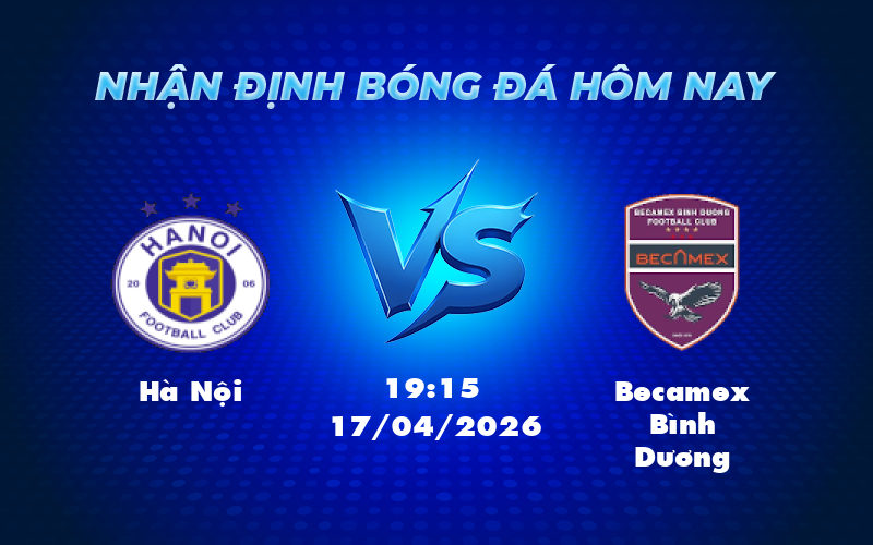 ha noi becamex binh duong 17 04 v league - Nhận định soi kèo Hà Nội vs Becamex Bình Dương Cơ hội nào cho đội khách