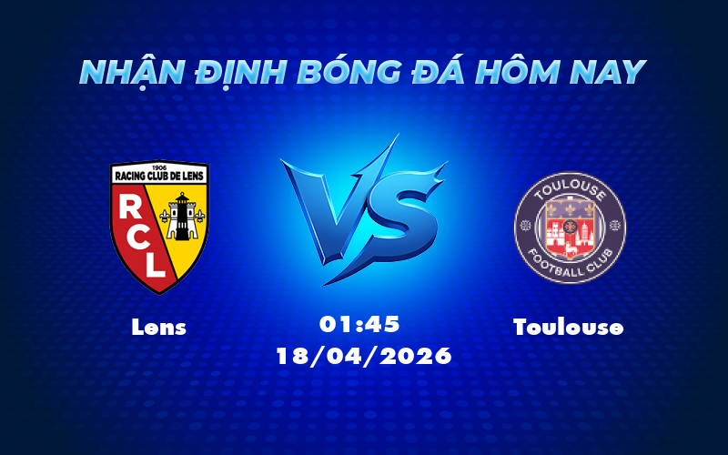 lens toulouse 18 04 ligue 1 - Nhận định soi kèo Lens vs Toulouse Lợi thế nghiêng về chủ nhà