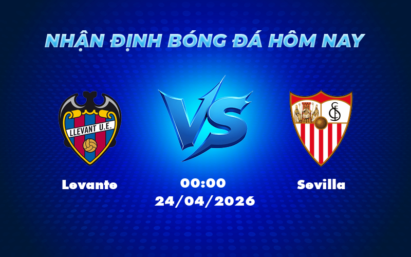 levante sevilla 24 04 la liga - Levante vs Sevilla Cuộc chạm trán đầy kịch tính tại La Liga