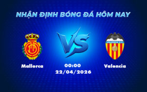 mallorca valencia 22 04 la liga - Nhận định soi kèo Mallorca vs Valencia Cuộc đọ sức cân tài tại La Liga