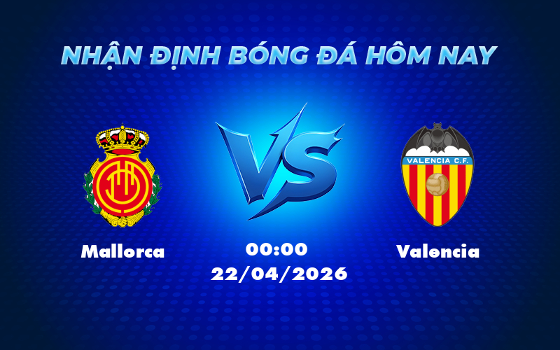 mallorca valencia 22 04 la liga - Nhận định soi kèo Mallorca vs Valencia Cuộc đọ sức cân tài tại La Liga