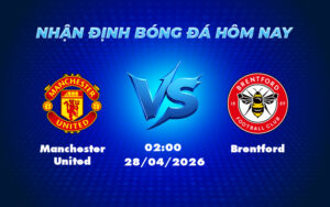 manchester united brentford 28 04 ngoai hang anh - Manchester United vs Brentford Soi kèo và nhận định trước trận đấu