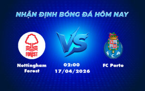 nottingham forest fc porto 17 04 c2 - Nhận định soi kèo Nottingham Forest vs FC Porto Cuộc đối đầu đáng chờ đợi tại C2