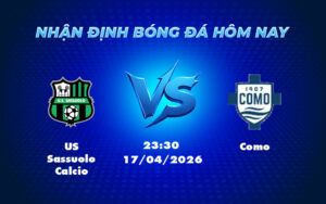 us sassuolo calcio como 17 04 seria a - Nhận định soi kèo Sassuolo vs Como Cơ hội cho đội khách khẳng định sức mạnh