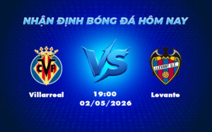 villarreal levante 02 05 la liga - Nhận định Villarreal vs Levante Villarreal Tự Tin Giành Trọn 3 Điểm