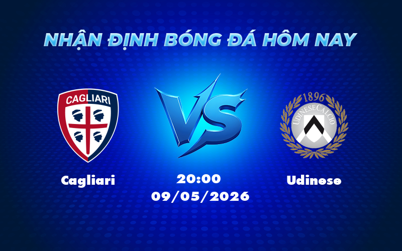 cagliari udinese 09 05 seria a - Nhận định soi kèo Cagliari vs Udinese Trận đấu căng thẳng tại Serie A