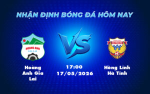 hoang anh gia lai hong linh ha tinh 17 05 v league - Soi kèo Hoàng Anh Gia Lai vs Hồng Lĩnh Hà Tĩnh Quyết chiến tại V-League