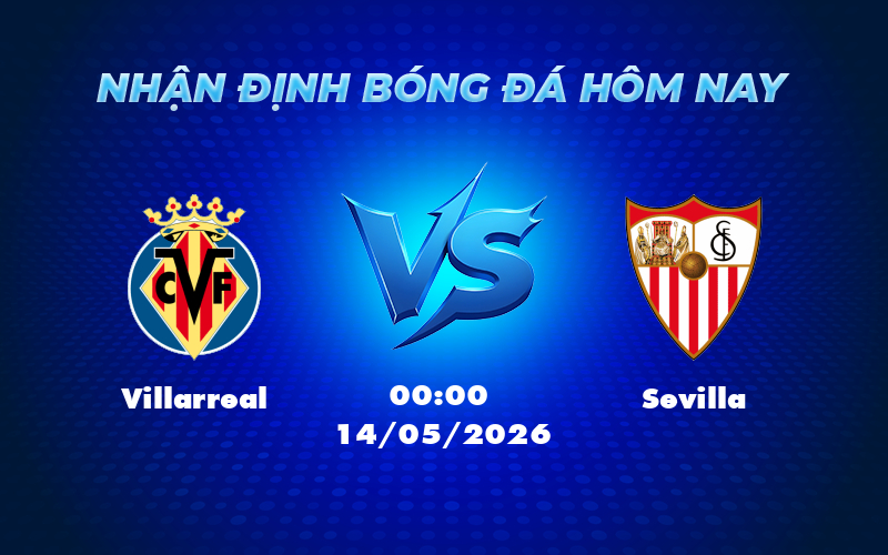 Nhận định trận đấu Villarreal vs Sevilla Cuộc chiến kịch tính tại La Liga 1 villarreal sevilla 14 05 la liga - Nhận định trận đấu Villarreal vs Sevilla Cuộc chiến kịch tính tại La Liga