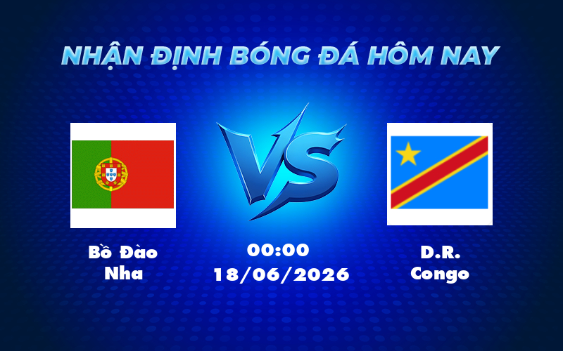 Nhận định bóng đá Bồ Đào Nha vs DR Congo Cuộc chạm trán chênh lệch 1 bo dao nha dr congo 18 06 fifa world cup - Nhận định bóng đá Bồ Đào Nha vs DR Congo Cuộc chạm trán chênh lệch