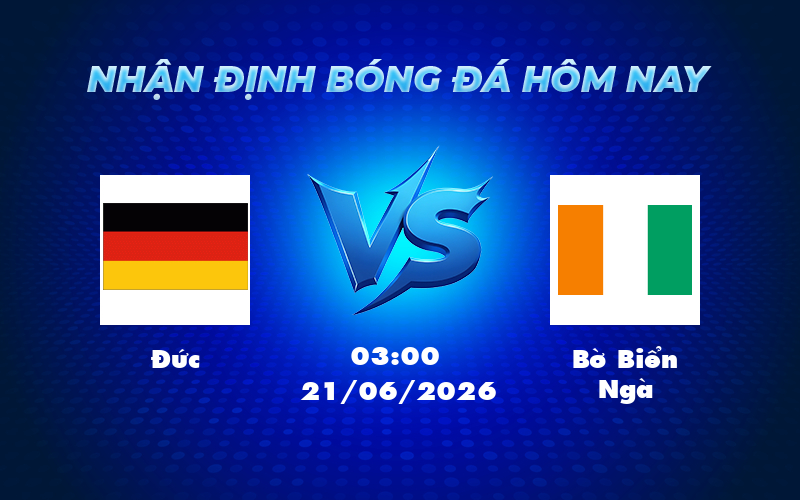 Nhận định soi kèo Đức vs Bờ Biển Ngà Đẳng cấp hàng đầu đối đầu thử thách châu Phi 1 duc bo bien nga 21 06 fifa world cup - Nhận định soi kèo Đức vs Bờ Biển Ngà Đẳng cấp hàng đầu đối đầu thử thách châu Phi