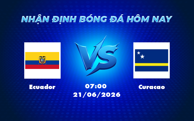 Nhận định soi kèo trận Ecuador vs Curacao Cuộc đối đầu giữa hai chiến tuyến 1 ecuador curacao 21 06 fifa world cup - Nhận định soi kèo trận Ecuador vs Curacao Cuộc đối đầu giữa hai chiến tuyến