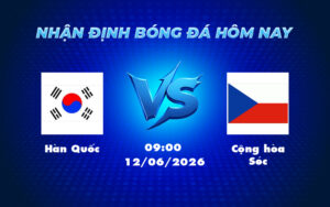 han quoc cong hoa sec 12 06 fifa world cup - Nhận định soi kèo Hàn Quốc vs Cộng hòa Séc 09:00 ngày 12/06 - FIFA World Cup
