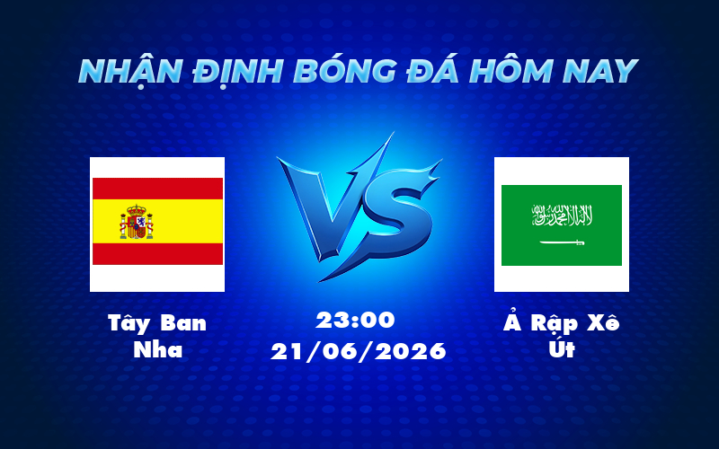 Nhận định soi kèo trận đấu Tây Ban Nha vs Ả Rập Xê Út ngày 21/06 Đẳng cấp tạo nên sự khác biệt 1 tay ban nha a rap xe ut 21 06 fifa world cup - Nhận định soi kèo trận đấu Tây Ban Nha vs Ả Rập Xê Út ngày 21/06 Đẳng cấp tạo nên sự khác biệt