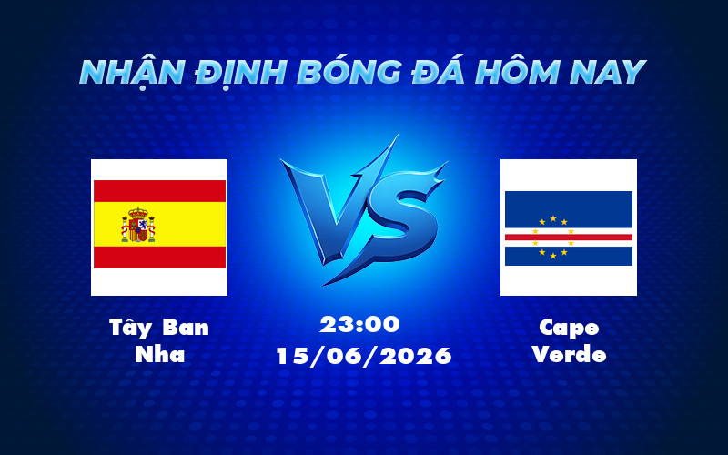 Nhận định soi kèo trận Tây Ban Nha vs Cape Verde Chênh lệch đẳng cấp rõ rệt 1 tay ban nha cape verde 15 06 fifa world cup - Nhận định soi kèo trận Tây Ban Nha vs Cape Verde Chênh lệch đẳng cấp rõ rệt