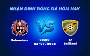 bohemians fc ballkani 23 07 europa conference league - Nhận định soi kèo Bohemians vs FC Ballkani Cơ hội cho đội nhà khẳng định sức mạnh