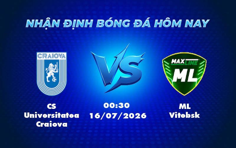 Nhận định soi kèo CS Universitatea Craiova vs ML Vitebsk Lợi thế nghiêng về đội chủ nhà 1 cs universitatea craiova ml vitebsk 16 07 c1 - Nhận định soi kèo CS Universitatea Craiova vs ML Vitebsk Lợi thế nghiêng về đội chủ nhà