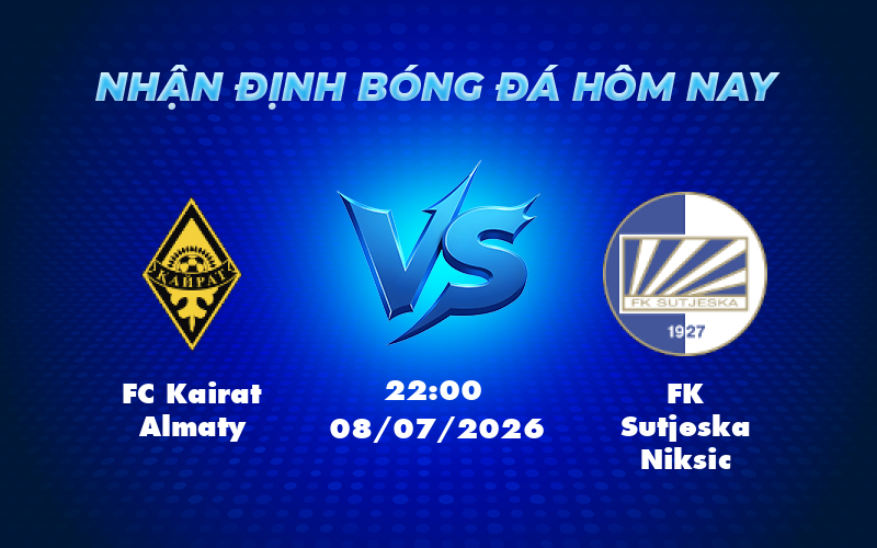 fc kairat almaty fk sutjeska niksic 08 07 c1 - Nhận định FC Kairat Almaty vs FK Sutjeska Niksic Sức mạnh sân nhà lên ngôi