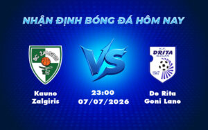 kauno zalgiris de rita goni lane 07 07 c1 - Nhận định soi kèo trận Kauno Zalgiris vs De Rita Goni Lane Cuộc đối đầu cân bằng tại vòng C1 ngày 07/07
