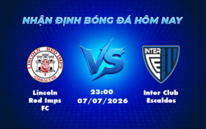 lincoln red imps fc inter club escaldes 07 07 c1 - Nhận định soi kèo Lincoln Red Imps FC vs Inter Club Escaldes 23:00 ngày 07/07