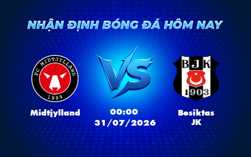 midtjylland besiktas jk 31 07 c2 - Soi kèo Midtjylland vs Besiktas JK Cuộc chạm trán đầy gay cấn tại C2