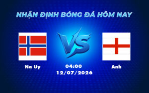 na uy anh 12 07 fifa world cup - Nhận định trước trận đấu Na Uy vs Anh Cuộc đọ sức đỉnh cao tại FIFA World Cup