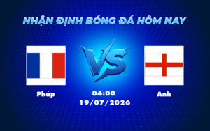 phap anh 19 07 fifa world cup - Nhận định soi kèo Pháp vs Anh Cuộc đối đầu kinh điển tại FIFA World Cup