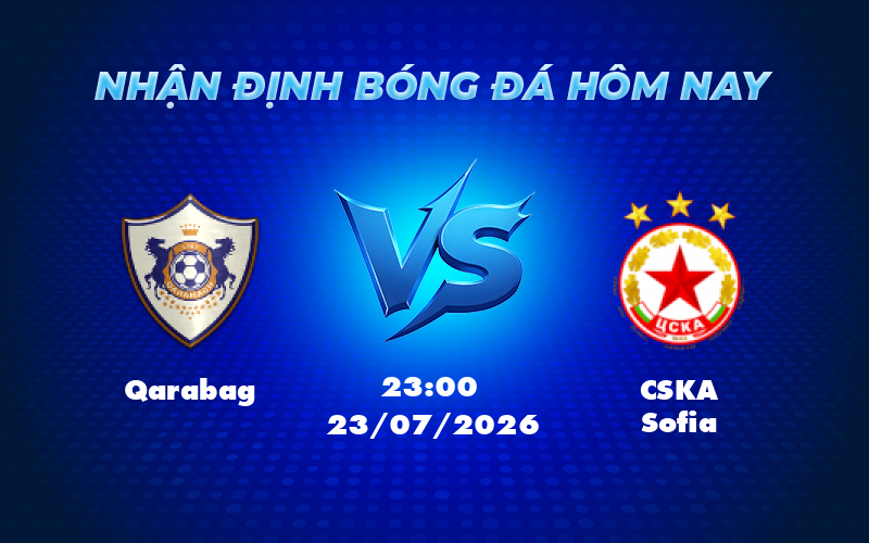 qarabag cska sofia 23 07 c2 - Qarabag vs CSKA Sofia Cuộc đối đầu nảy lửa tại vòng bảng Cúp C2