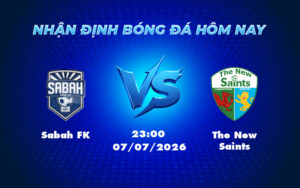 sabah fk the new saints 07 07 c1 - Nhận định soi kèo trận Sabah FK vs The New Saints Sabah FK được đánh giá cao hơn