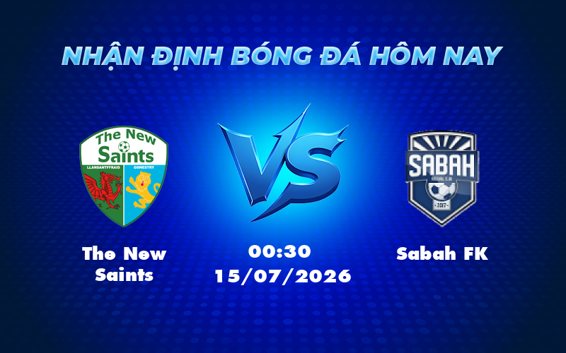 Nhận định soi kèo The New Saints vs Sabah FK Cơ hội nào cho đội nhà 1 the new saints sabah fk 15 07 c1 - Nhận định soi kèo The New Saints vs Sabah FK Cơ hội nào cho đội nhà